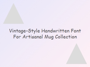 Vintage Handwritten Font for Artisanal Mugs