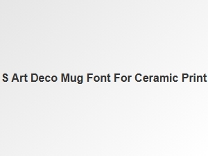 Art Deco Mug Font for Ceramic Prints
